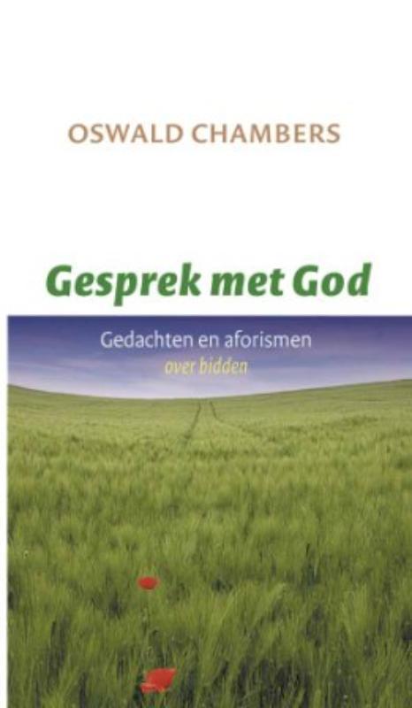 Gesprek met God 9789043516754 Oswald Chambers, Boeken, Godsdienst en Theologie, Gelezen, Verzenden