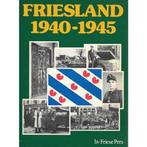 Friesland 1940-1945 9789033013041 BV Friese Pers, Gelezen, Verzenden, BV Friese Pers