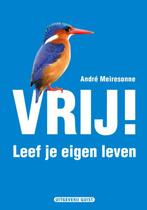 Vrij! Leef Je Eigen Leven 9789077983355 A.A. Meiresonne, Boeken, Verzenden, Zo goed als nieuw, A.A. Meiresonne