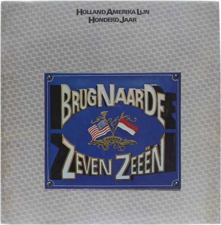 Brug naar de zeven zeeÃ«n - Holland Amerika Lijn honderd, Boeken, Overige Boeken, Zo goed als nieuw, Verzenden