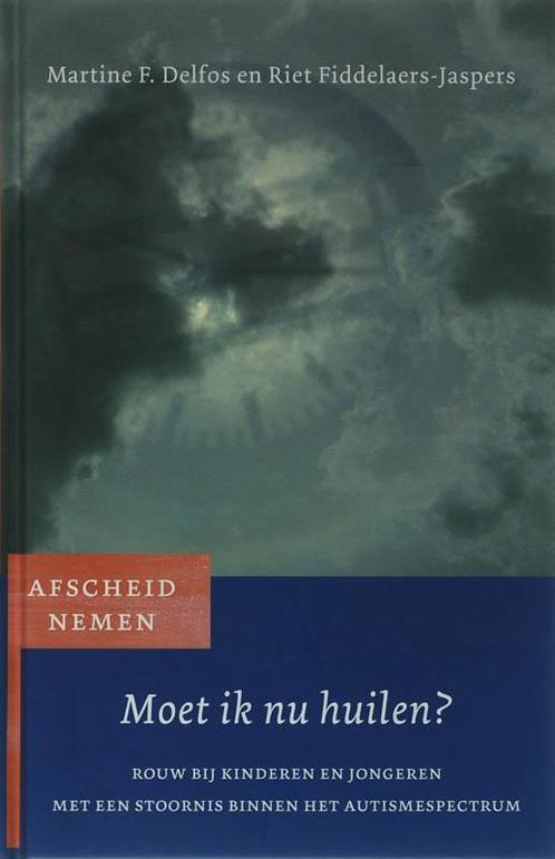 Moet ik nu huilen? / Afscheid nemen / 4 9789025957667, Boeken, Politiek en Maatschappij, Zo goed als nieuw, Verzenden