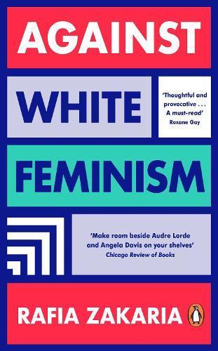 Against White Feminism | 9780241989319 | Zakaria, Rafia, Boeken, Overige Boeken, Nieuw, Ophalen of Verzenden