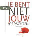 Je bent niet jouw gedachten 9789081648905 Leen Ryckaert, Boeken, Verzenden, Gelezen, Leen Ryckaert