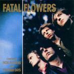 cd - Fatal Flowers - Fatal Flowers / Younger Days, Zo goed als nieuw, Verzenden