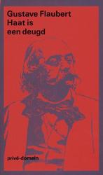 Haat is een deugd | 9789029517171 | Gustave Flaubert, Boeken, Zo goed als nieuw, Gustave Flaubert