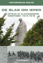 9789038925363 Historische route De Slag om Ieper, Aad Spanjaard, Zo goed als nieuw, Verzenden