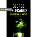 Tuinier van de nacht 9789041413536 George Pelecanos, Verzenden, Gelezen, George Pelecanos