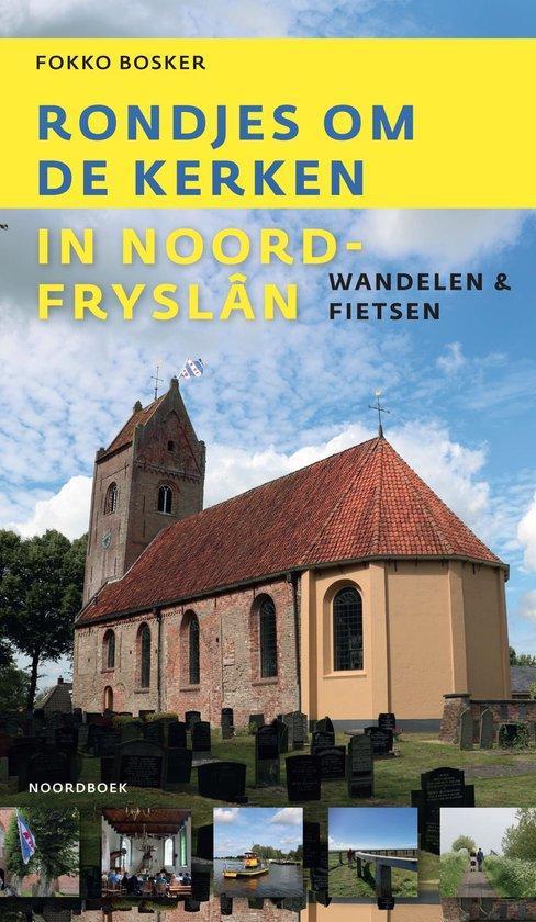 9789464711691 Rondjes om de kerken in Noord-Fryslan, Boeken, Studieboeken en Cursussen, Nieuw, Verzenden