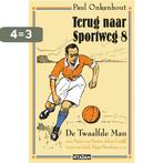 Terug naar Sportweg 8 9789046806098 P. Onkenhout, Boeken, Verzenden, Gelezen, P. Onkenhout