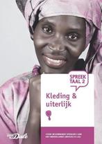 9789460774904 SpreekTaal 2 Kleding  uiterlijk, Verzenden, Nieuw, Stichting Het Begint met Taal & VU-NT2