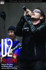U2 and Philosophy 9780812695991, Boeken, Verzenden, Gelezen