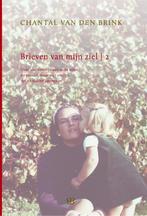 Brieven van mijn ziel 2 - Chantal van den Brink - 9789081817, Boeken, Nieuw, Verzenden