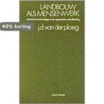 Landbouw als mensenwerk 9789062837885 J.D. van der Ploeg, Boeken, Verzenden, Gelezen, J.D. van der Ploeg