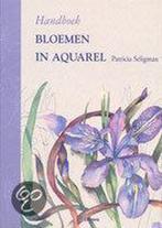 Handboek Bloemen In Aquarel 9789057646201 Patricia Seligman, Boeken, Gelezen, Patricia Seligman, Verzenden