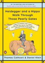 Heidegger and a Hippo Walk Through Those Pearly Gates, Verzenden, Zo goed als nieuw, Thomas Cathcart