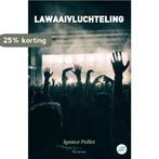 Lawaaivluchteling 9789083222752 Ignace POLLET, Boeken, Verzenden, Gelezen, Ignace POLLET