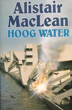Hoog water 9789010048714 Alistair MacLean, Boeken, Verzenden, Gelezen, Alistair MacLean