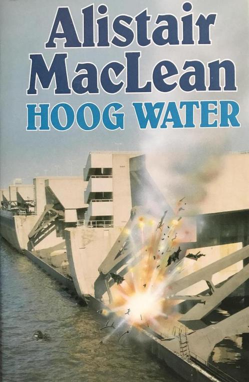 Hoog water 9789010048714 Alistair MacLean, Boeken, Thrillers, Gelezen, Verzenden