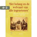 Het belang en de welvaart van alle ingezetenen / Groninger, Boeken, Verzenden, Nieuw, W. Baron