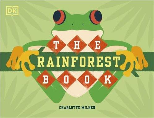 The Rainforest Book 9780241395776 Charlotte Milner, Boeken, Overige Boeken, Zo goed als nieuw, Verzenden
