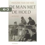 De man met de hoed / De familie Dumont / 1 9789061005841, Boeken, Verzenden, Gelezen, Pauline van de Ven