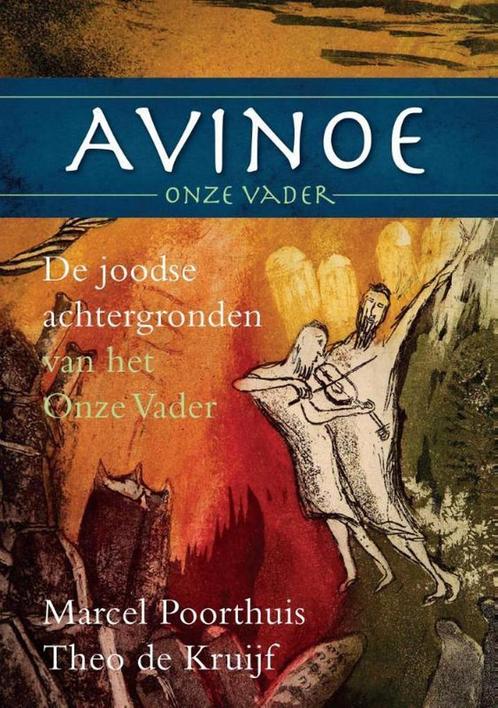 Avinoe, Onze Vader 9789492093325 Theo de Kruijf, Boeken, Godsdienst en Theologie, Gelezen, Verzenden