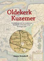 9789083510934 Oldekerk en Kuzemer Gunter Brandorff, Verzenden, Nieuw, Gunter Brandorff