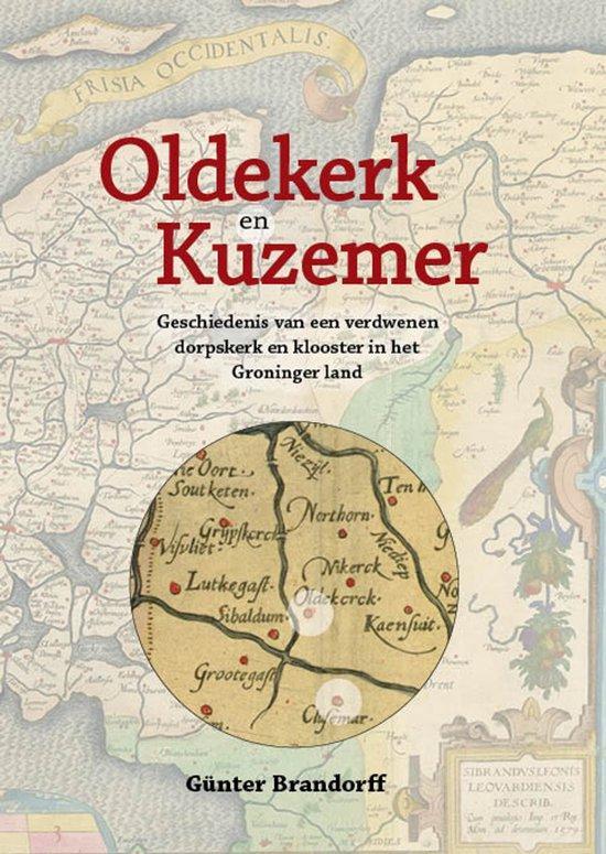 9789083510934 Oldekerk en Kuzemer Gunter Brandorff, Boeken, Studieboeken en Cursussen, Nieuw, Verzenden