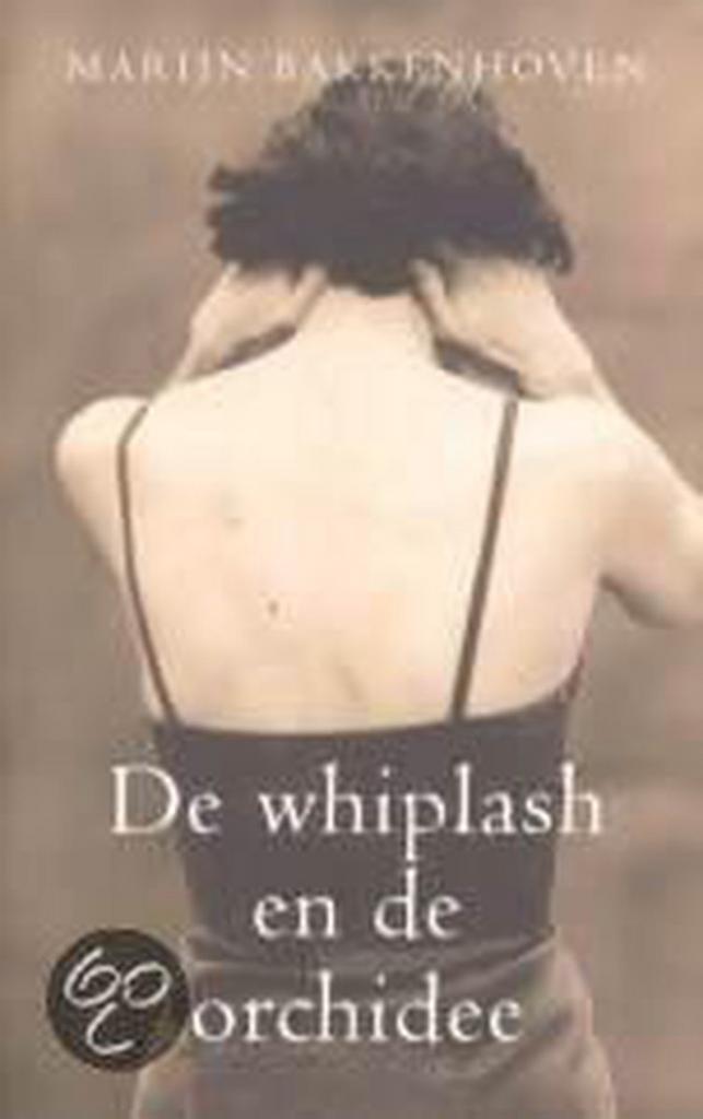 De Whiplash En De Orchidee 9789032508661 Marn Bakkenhoven, Boeken, Literatuur, Gelezen, Verzenden