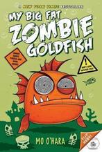 My Big Fat Zombie Goldfish 9781250052155 Mo O Hara, Boeken, Verzenden, Zo goed als nieuw, Mo O Hara