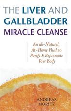 Liver & Gallbladder Miracle Cleanse 9781569756065, Verzenden, Gelezen, Andreas Moritz
