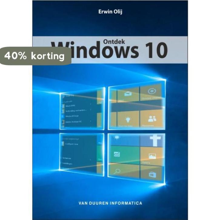 Ontdek Windows 10 / Ontdek! 9789059408272 Erwin Olij, Boeken, Informatica en Computer, Gelezen, Verzenden