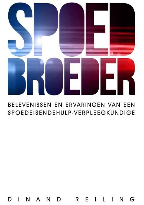 Spoedbroeder 9789082483604 Dinand Reiling, Boeken, Overige Boeken, Zo goed als nieuw, Verzenden