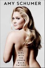 The Girl with the Lower Back Tattoo 9781501153051, Verzenden, Gelezen, Amy Schumer