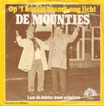 vinyl single 7 inch - De Mounties - Op t Hoekje Brandt N..., Cd's en Dvd's, Verzenden, Zo goed als nieuw