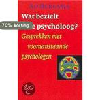 Wat Bezielt De Psycholoog? 9789057121104 A. Bergsma, Verzenden, Gelezen, A. Bergsma