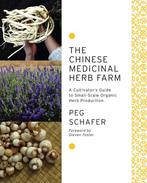 Chinese Medicinal Herb Farm - Peg Schafer - 9781603583305 -, Verzenden, Nieuw