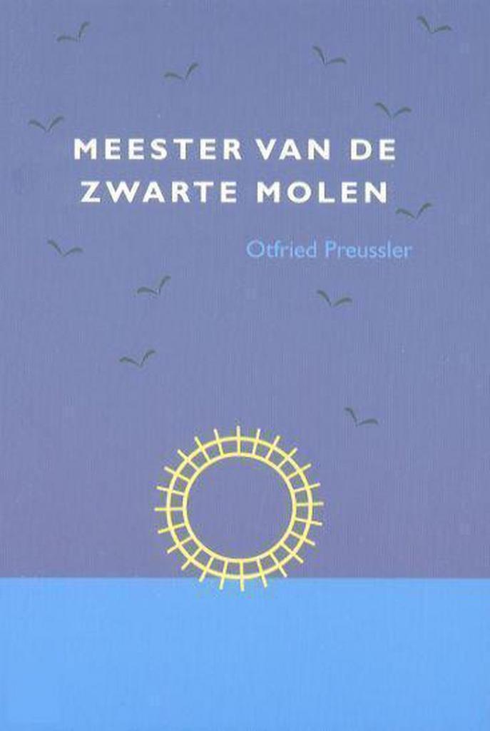 Meester van de zwarte molen 9789056375188 O. Preussler, Boeken, Kinderboeken | Jeugd | 10 tot 12 jaar, Zo goed als nieuw, Verzenden
