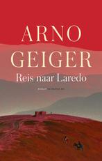 Reis naar Laredo (9789403130057, Arno Geiger), Verzenden, Nieuw