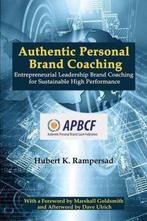 Authentic Personal Brand Coaching 9781681230214, Verzenden, Gelezen, Hubert K. Rampersad
