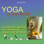 Yoga zonder leeftijd 9789076771717 Dick Ruiter, Verzenden, Zo goed als nieuw, Dick Ruiter
