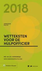 Zakboek Wetteksten voor de Hulpofficier 2018 9789013143317, Gelezen, M.G.M. Hoekendijk, Verzenden