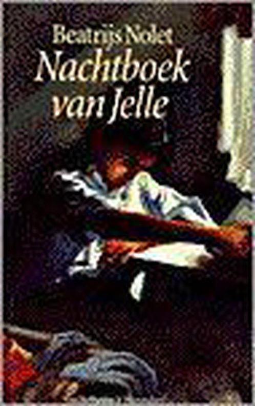 Nachtboek van jelle 9789026992957 Beatrijs Nolet, Boeken, Kinderboeken | Jeugd | 13 jaar en ouder, Gelezen, Verzenden