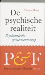 De psychische realiteit / Psychiatrie & Filosofie A. Mooij, Verzenden, Gelezen, A. Mooij