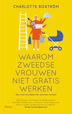 Waarom Zweedse vrouwen niet gratis werken 9789463822862, Boeken, Gelezen, Charlotte Boström, Verzenden