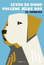 Leven en dood volgens Jelke Bos 9789490042127, Verzenden, Zo goed als nieuw, Trinus Riemersma