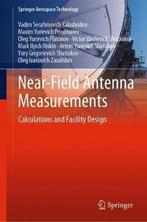 9789813364356 Near Field Antenna Measurements, Boeken, Nieuw, Verzenden, Vadim Serafimovich Kalashnikov
