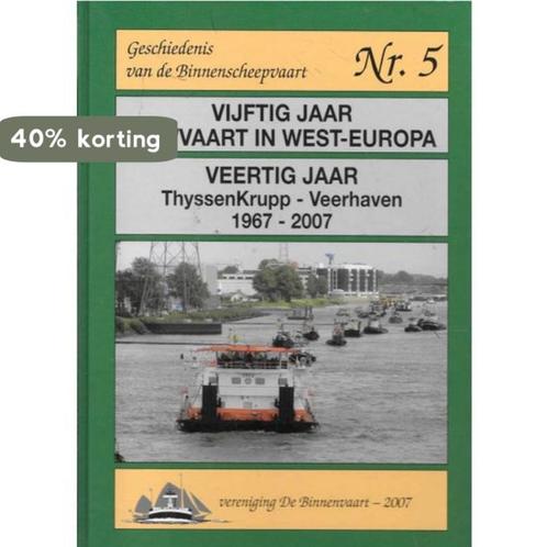 Vijftig jaar Duwvaart in Europa 9789072820075, Boeken, Kinderboeken | Jeugd | 13 jaar en ouder, Zo goed als nieuw, Verzenden