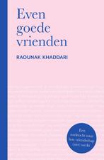 Even goede vrienden (9789000384396, Raounak Khaddari), Verzenden, Nieuw
