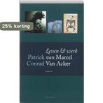 Leven En Werk Van Marcel Van Acker 9789089240774 P. Conrad, Verzenden, Gelezen, P. Conrad